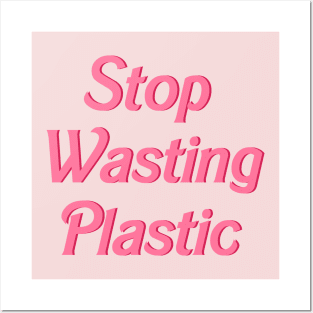 Stop Wasting Plastic Posters and Art